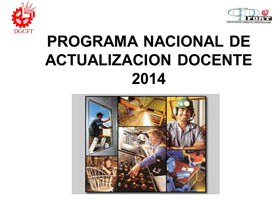PROGRAMA NACIONAL DE ACTUALIZACIóN DOCENTE 2014